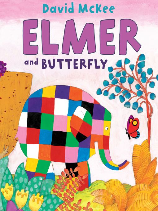 Title details for Elmer and Butterfly by David McKee - Available